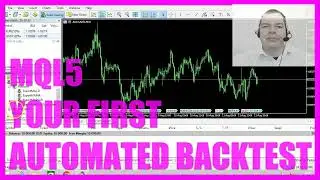 SIMPLE AUTOMATED TRADING WITH MQL5 - 9 YOUR FIRST AUTOMATED BACKTEST