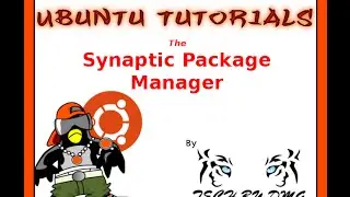 Ubuntu Tutorials: The Synaptic Package Manager