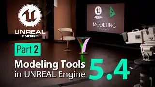 #UE5 Series: Modeling Tools in UNREAL Engine 5.4 Part 2