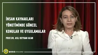 AUZEF Canlı Ders | İnsan Kaynakları Yönetiminde Güncel Konular ve Uygulamalar