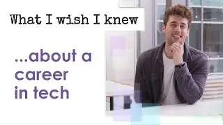 What I Wish I Knew ... about a career in tech