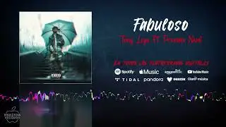 Tony Loya x Proximo Nivel - Fabuloso (Audio Oficial)