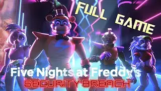 Five Nights at Freddy's: Security Breach | Full Playthrough