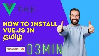 How To Instal Vue.js in Tamil [2021 Tutorial]