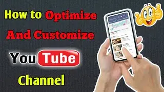 How to Customize and Optimize YouTube Channel || How to Customize YouTube Layouts