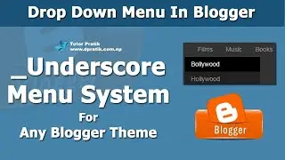 How To Create Drop Down Menu In Blogger | Tutor Pratik