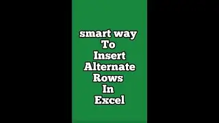 Smart Way to Insert alternate Rows in Excel 