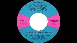 1966 Dr. West’s Medicine Show and Junk Band - The Eggplant That Ate Chicago (mono 45)