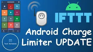 Android Charge Limit UPDATE | No Root | IFTTT Webhooks & MacroDroid