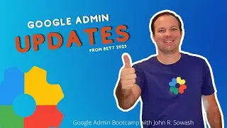 Spring updates to the Google admin console (BETT 2023)