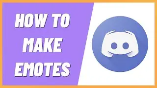 How to Make Discord Emotes