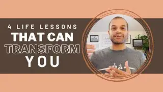 4 Life Lessons That Can Transform You - Raj Subrameyer