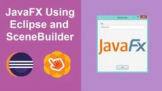 Create JavaFX Application using Eclipse IDE (2021) and Scene Builder