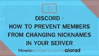 Discord - How to prevent members from changing nickname in your server