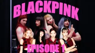 I TRIED TO BECOME BLACKPINK | Episode 1