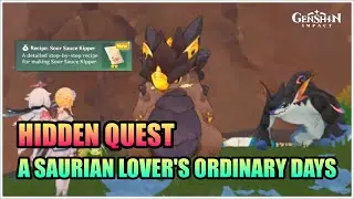 A Saurian Lover's Ordinary Days | Hidden Quest - Genshin Impact