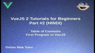 VueJs 2 Tutorial for beginners in HINDI | ENGLISH (#2) Topics, First Program in VueJS