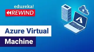 Azure Virtual Machine  | Azure VM Overview | Microsoft Azure Training | Azure Rewind - 5