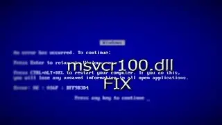 How to fix - msvcr100.dll ( Windows 10/8.1/8/7)