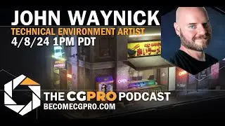 CG Pro Podcast - ep69 - John Waynick