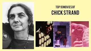 Chick Strand |  Top Movies by Chick Strand| Movies Directed by  Chick Strand