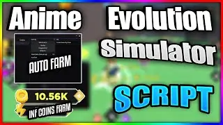 Anime Evolution Simulator Script / Hack | INF COINS & AUTO FARM! | FREE | (*PASTEBIN*)