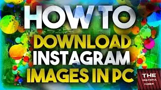 How To Save Images From Instagram  ( PC )