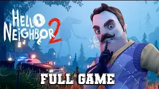 Hello Neighbor 2 Full game | Walkthrough