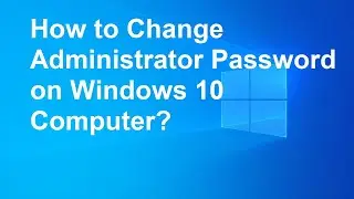 How to Change Admin / Administrator Password on Windows 10? | Change  Password without Software