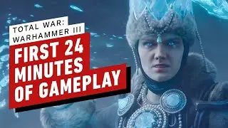 The First 24 Minutes of Total War: Warhammer 3 Gameplay