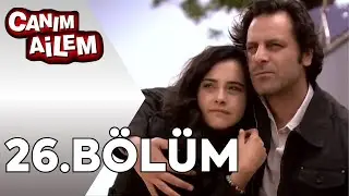 Canım Ailem | 26.Bölüm HD