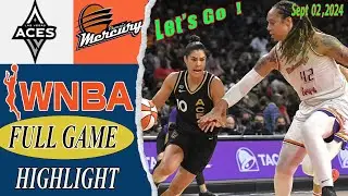 Las Vegas Aces vs. Phoenix Mercury TODAY FULL GAME | 09/02/2024 | wnba highlights today