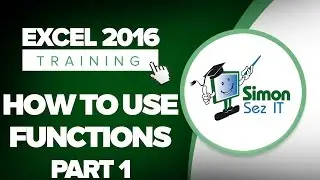 How to Use Functions in Microsoft Excel 2016 - Part 1