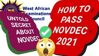 HOW TO PASS NOVDEC 2021- UNTOLD SECRET ABOUT NOVDEC 2021