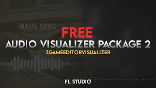 FREE / Audio Visualizer Package 2 / ZGameEditorVisualizer / FL Studio