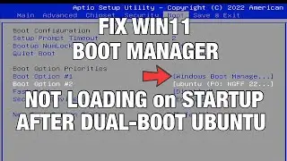 Fix Win11 Boot Manager Not Loading on Startup After Installing Dual-Boot with Ubuntu Desktop