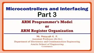 ARM Programmer's Model | ARM Register Organization | Microcontrollers and Interfacing Part 3
