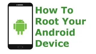 How to Easily Root Any Android Device (Quick Way)