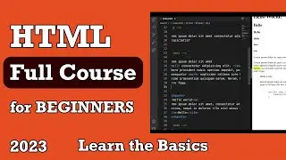 Html Full Course for Beginners, Learn the Basics 2023.