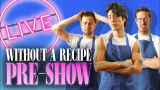 Without A Recipe Live Pre-Show