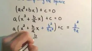 Deriving the Quadratic Formula