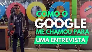 Como Conseguir uma Entrevista no Google