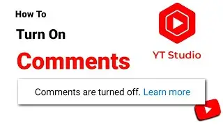 How To Turn On Comments On Youtube Videos Using YouTube Studio App [2022]