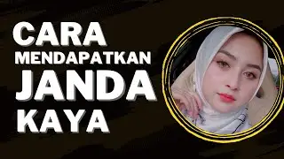 Cara Mendapatkan Janda Kaya Raya