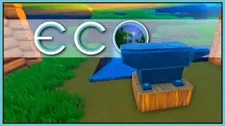 Anvil & Toolsmithing - Eco Gameplay - Part 29 [Lets Play Eco Game / Eco Gameplay]