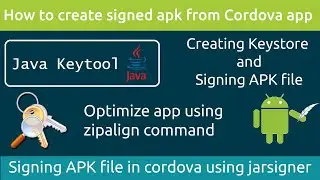 2. Cordova Android App Signing Apk | Java Keystore keytool | zipalign apk | Apk release build file