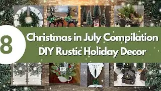 Compliation of 8 of my Favorite Rustic Christmas DIYs/Inspiration