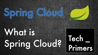 What is Spring Cloud? | Tech Primers