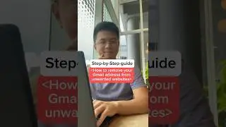 Step-by-step guide on how to remove your gmail account from unwanted website