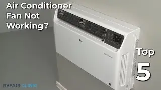 Air Conditioner Fan Not Working — Air Conditioner Troubleshooting